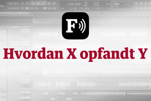 FINANS podcast - hvordan X opfandt Y